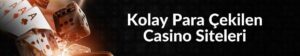Kolay Para Çekilen Casino Siteleri (1)